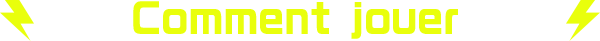 Comment jouer