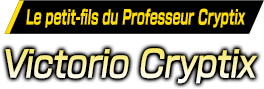 Le petit-fils du Professeur Cryptix／Victorio Cryptix
